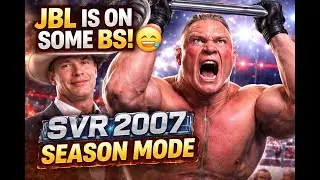 WHY Is JBL Like This?! 😤 | SVR 2007 Brock Lesnar Season Mode Part 7: Road to Royal Rumble