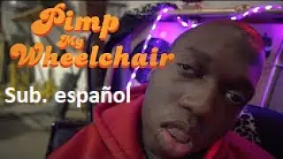 PIMP MY WHEELCHAIR (Filthy Frank)(Sub. espa&ntilde;ol)