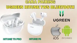 CARA PAIRING UGREEN HITUNE T3 PRO & P3 UNTUK ANDROID IPHONE ❗❗