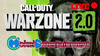 || Call Of Duty Warzone 2.0! || LIVE🔴 || Mokel Entertainment ||