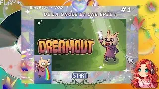 ❄️DE LA GNOLE ET DES &Eacute;P&Eacute;ES ! - Dreamout #1