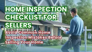 Home Inspection Checklist for Sellers Avoid Common Home Inspection Mistakes Before Selling Your Home