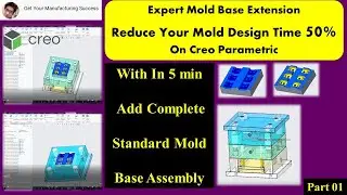 Creo Mold Design & Manufacturing| How to Add Mold Base Structure| Make your Designing Lean| EMX