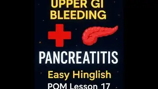 Upper GI Bleeding + Acute Pancreatitis | Davidson Lesson 17 | POM BHMS MBBS FMG | Easy Hinglish