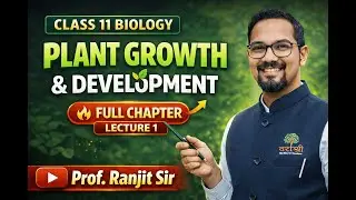 Plant Growth Lec 1 | Phases of Growth & Growth Rate | Class 11 Biology | NEET