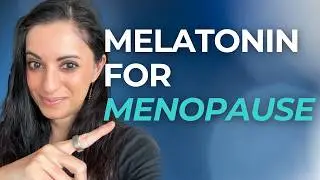 Does Melatonin work for Menopausal Insomnia? | Sleep Doctor Explains