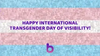 Happy International Transgender Day of Visibility from BebiTalk