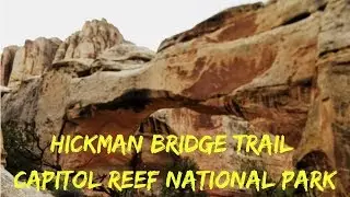HICKMAN BRIDGE TRAIL CAPITOL REEF NATIONAL PARK
