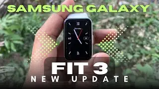 Samsung Galaxy Fit 3 New Update | What's New in this update?