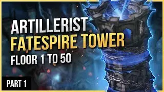 Fatespire Tower on Artillerist in Lost Ark - Floor 1 to 50 - Part 1