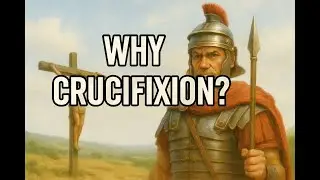 Why Was Crucifixion The Most FEARED Punishment in History?