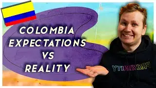Colombia - My Expectations vs Reality 🇨🇴