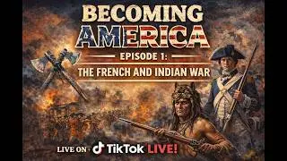 Becoming America- Episode1. The French and Indian War.