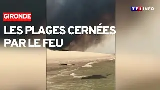 L'impressionnante vidéo des plages cernées par le feu en Gironde