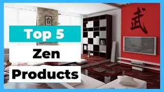 Top 5 Zen Products For Your Home!