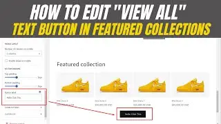 How to edit &ldquo;view all&rdquo; button in featured collections