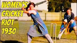 🏏Women&rsquo;s Cricket Riot 1930 👊🏼