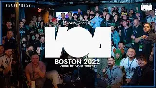 VoA: Voice of Adventurers Boston 2022 Highlights! | Black Desert