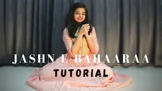 JASHN-E-BAHAARA TUTORIAL | Sitting Dance Choreography | Mokshana Sanjeev