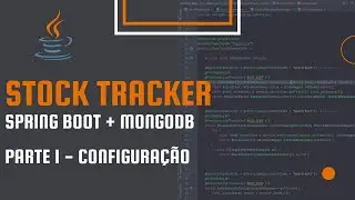 API StockTracker - Configura&ccedil;&atilde;o Inicial | Spring + Mongo + Redis - Parte 1