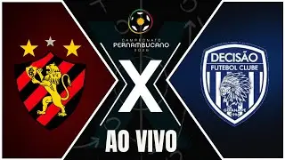SPORT X DECISÃO | TRANSMISSÃO AO VIVO | CAMPEONATO PERNAMBUCANO