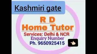 Home Tuition in Kashmiri Gate Home Tutor at Kashmiri Gate me Home Tuition कश्मीरी गेट में गृह शिक्षक