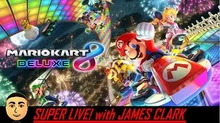 Mario Kart 8 Deluxe - Online Racing [12.2.18] | Super Live James Clark