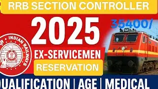 RRB Section Controller 2025 Vacancy | Qualification, Age, Salary, Medical | Ex-Servicemen Special