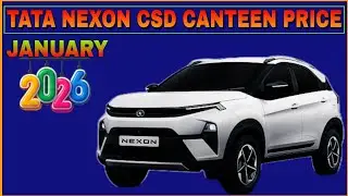 Tata Nexon New CSD Canteen Price list January 2026 | CSD Canteen Car Price List 2026 | CSD Cars