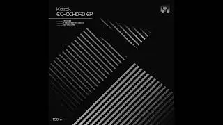 🎵Kazak - EchoChord [EP] | Technocolor