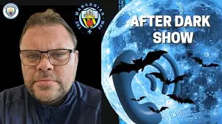 AFTER DARK SHOW SHOW - #mcfc #mancity #premierleague #pep #carabaocup #newcastleutd #nufc #leaguecup