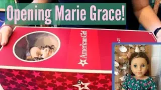 Opening Marie Grace! {American Girl Doll}
