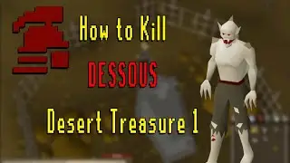 How to defeat Dessous Desert Treasure 1 Guide! OSRS