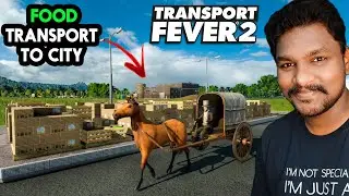 Transporting Food to city | Transport Fever 2 Gameplay | GFP TAMIL