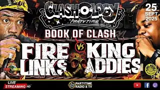 CLASHOLOGY - BOOK OF CLASH FireLinks VS King Addies - 25 SEPT 2025