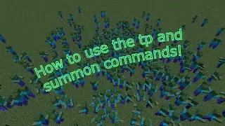 How to use the tp and summon commands