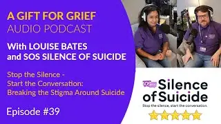 Ep 39 - Stop the Silence - Start the Conversation: Breaking the Stigma Around Suicide