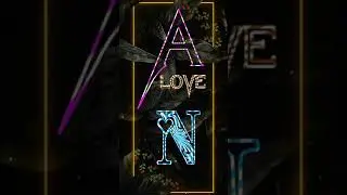 A 💖 N Love Status | Name Status | A And N Letter New Whatsapp Status | A And N Name Status #shorts