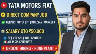 Tata Motors Fiat Job 2026 | Direct Company Hiring | Salary ₹50,000 | ITI Diploma Helper Manager
