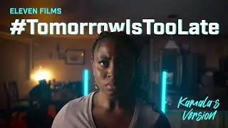 Eleven FIlms   Tomorrow Is too late   Kamalas Version