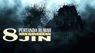 8 PERTANDA RUMAH DIGANGGU JIN