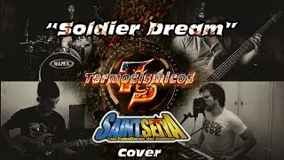 Saint Seiya Soldier Dream Latino - Cover por Termosismicos