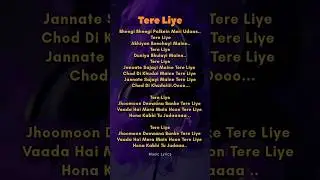 Tere Liye Song Lyrics🎵#tereliye #singwithlyrics #love#trending #song#music#trendingshorts #viralsong