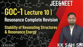 GOC-1 Lecture 10 | Resonance Complete Revision Stability of Resonating Structures & Resonance Energy
