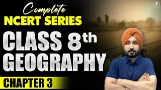 Agriculture | Class 8 Geography Chapter 3 | NCERT