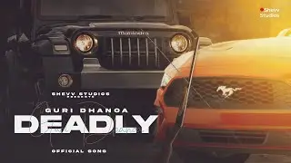 Deadly - Guri Dhanoa | Shevv Beats | Latest Punjabi Rap Songs 2021 (Official Audio)