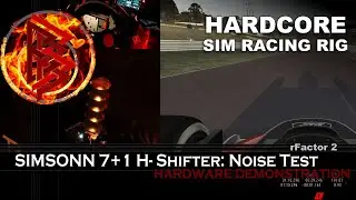 SIMSONN 7+1 H-Shifter: Noise Test - HARDCORE SIM RACING RIG | rFactor 2 [PC]