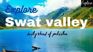 SWAT Valley Documentary in Urdu | Explore the Beauty of swat valley