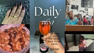 Our Testimony|| Market Runs haul| Beauty Maintenance|| Lots of Cooking. Back to reality.#dailyvlogs