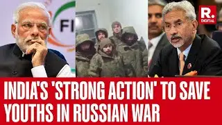 India Initiates 'Strong Action' In Matter Of Youths Stuck In Russia-Ukraine War